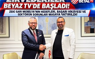 ZİRVEDEKİLER BEYAZ TV’DE İLK KONUĞU ZEKİ SARI İLE MOBİLYA SEKTÖRÜN NABZI TUTULDU!
